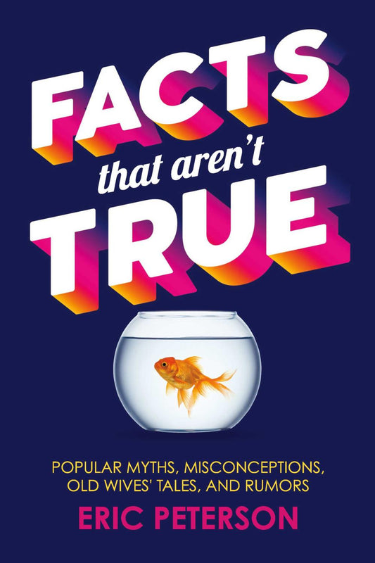 Facts That Aren't True (with signature!)